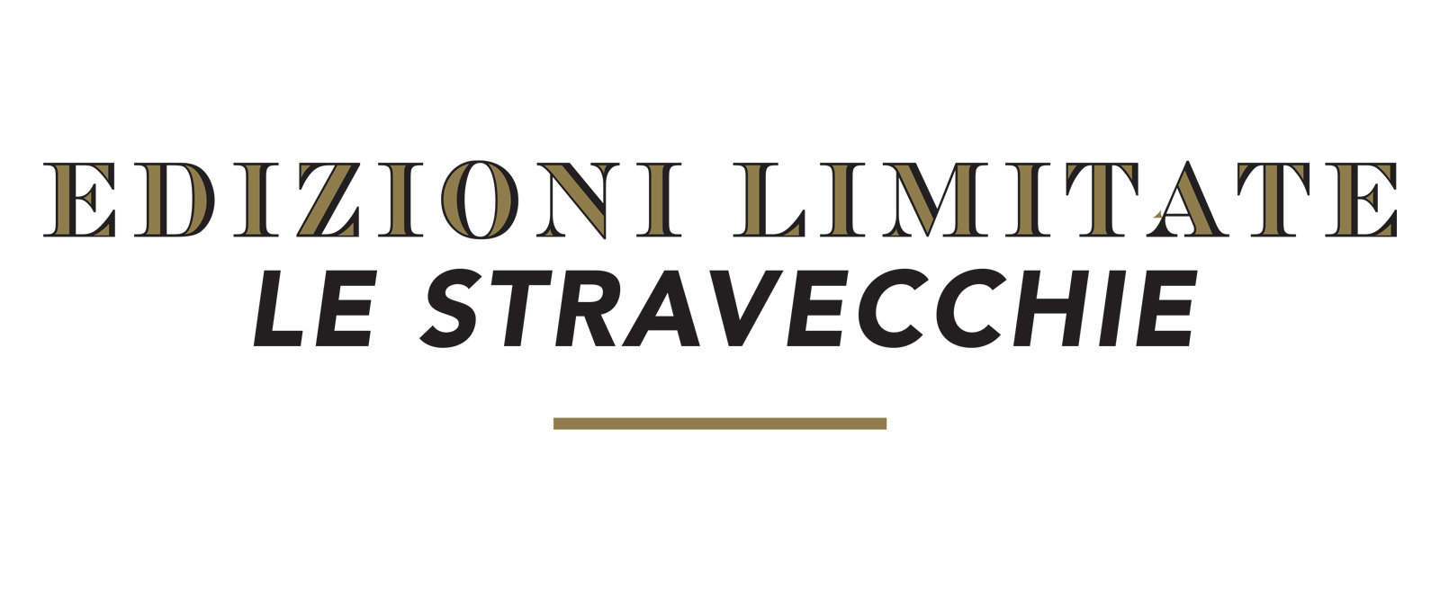 Linea Edizioni Limitate le Stravecchie